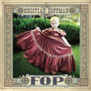 Kristian Hoffman, Fop (CD)