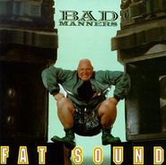 Bad Manners, Fat Sound