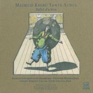 Mauricio Kagel, Tantz-Schul