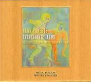 Hank Roberts, Everything Is Alive (CD)