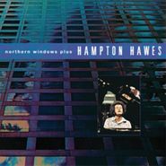 Hampton Hawes, Northern Windows Plus