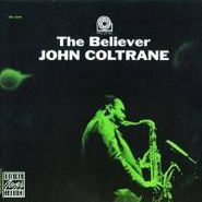 John Coltrane, The Believer (CD)