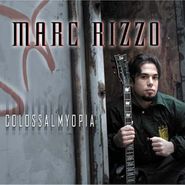 Marc Rizzo, Colossalmyopia (CD)