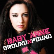 Baby Anne, Ground & Pound (CD)