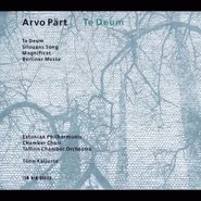 Arvo Pärt, Pärt: Te Deum