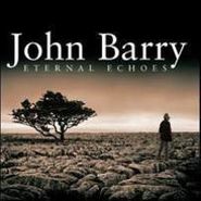 John Barry, Eternal Echoes