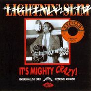 Lightnin' Slim, It's Mighty Crazy (CD)