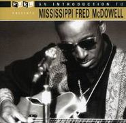 Mississippi Fred McDowell, Introduction To Mississippi Fred McDowell (CD)