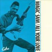 Magic Sam, All Your Love (CD)