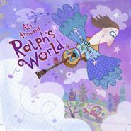 Ralph's World, All Around Ralph's World