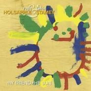 Peter Holsapple, My Friend The Sun (7")