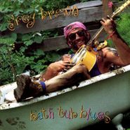 Greg Brown, Bathtub Blues