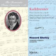 Frédéric Kalkbrenner, Piano Concerto Nos. 2 & 3 / Adagio & Allegro Di Bravura (CD)