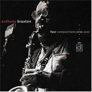 Anthony Braxton, Four Compositions 2000 (CD)