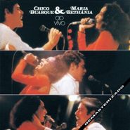 Chico Buarque, Chico Buarque & Maria Bethania Ao Vivo