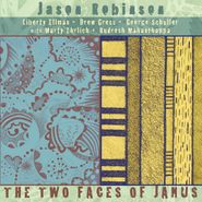 Jason Robinson, Two Faces Of Janus (CD)