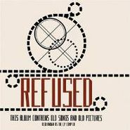 Refused, This Album Contains Old Songs & Old Pictures Vol. 1 (The E.P. Comp)  (CD)