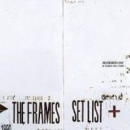 The Frames, Set List (CD)