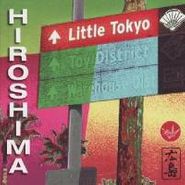 Hiroshima, Little Tokyo (CD)