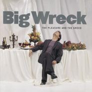 Big Wreck, The Pleasure & The Greed (CD)