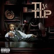 T.I., T.I Vs T.I.P (LP)