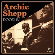 The Archie Shepp Quartet, Doodlin'