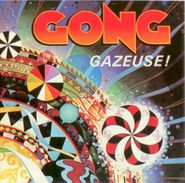 Gong, Gazeuse! (CD)