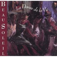 BeauSoleil, La Danse de La Vie