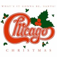 Chicago, Christmas: What's It Gonna Be, Santa?