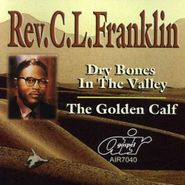 Rev. C.L. Franklin, Dry Bones In The Valley/Golden (CD)