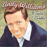 Andy Williams, B Sides & Rarities (CD)