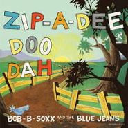 Bob B. Soxx & The Blue Jeans, Zip-A-Dee-Doo-Dah (LP)