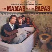 The Mamas & The Papas, If You Can Believe Your Eyes And Ears [Mono Re-issue] (CD)