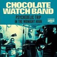 The Chocolate Watchband, Psychedelic Trip/In the Midnight Hour [RECORD STORE DAY 2012] (7")