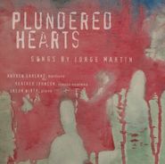 Jorge Martin, Plundered Hearts (CD)