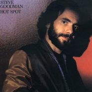 Steve Goodman, Hot Spot