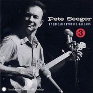 Pete Seeger, American Favorite Ballads, Vol. 3