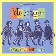 Pete Seeger, Song And Play Time With Pete Seeger