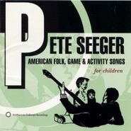 Pete Seeger, American Folk, Game And Activity Songs For Children