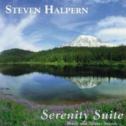Steven Halpern, Serenity Suite: Music & Nature (CD)