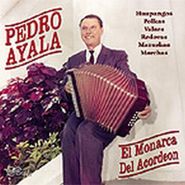 Pedro Ayala, El Monarco Del Acordeon (CD)
