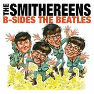 The Smithereens, B Sides: The Beatles/Meet The Smithereens (LP)