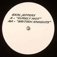 Earl Jeffers, Surely Not (12")