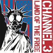 Channel 3, Land Of The Free (7")
