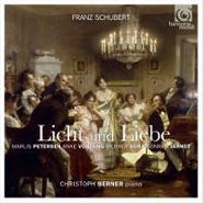 Christoph Berner, Schubert: Licht und Liebe (CD)