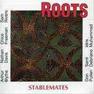 Roots, Stablemates (LP)