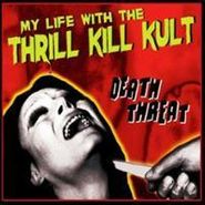 My Life With The Thrill Kill Kult, Death Threat (CD)