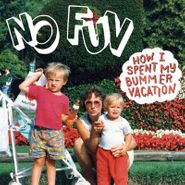 No Fun, How I Spent My Bummer Vacation (LP)