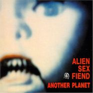 Alien Sex Fiend, Another Planet (CD)