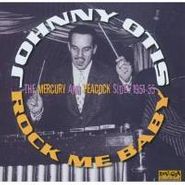 Johnny Otis, Rock Me Baby: The Mercury & Peacock Sides 1950-55 (CD)